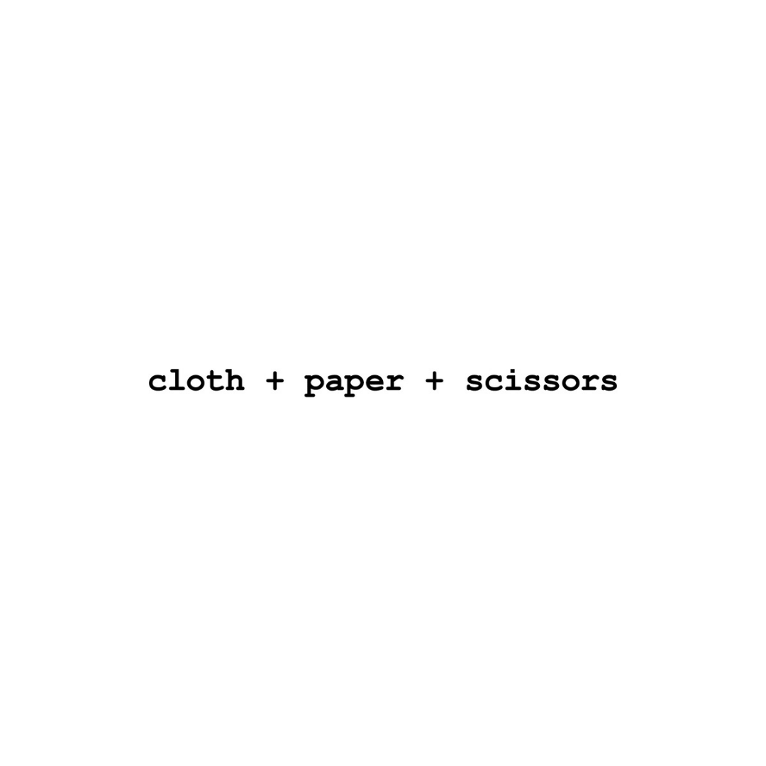cloth+paper+scissors